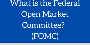What is the Federal Open Market Committee? (FOMC)