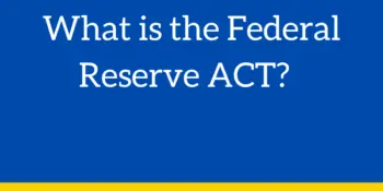 What is the Federal Reserve ACT