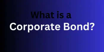 What is a Corporate Bond