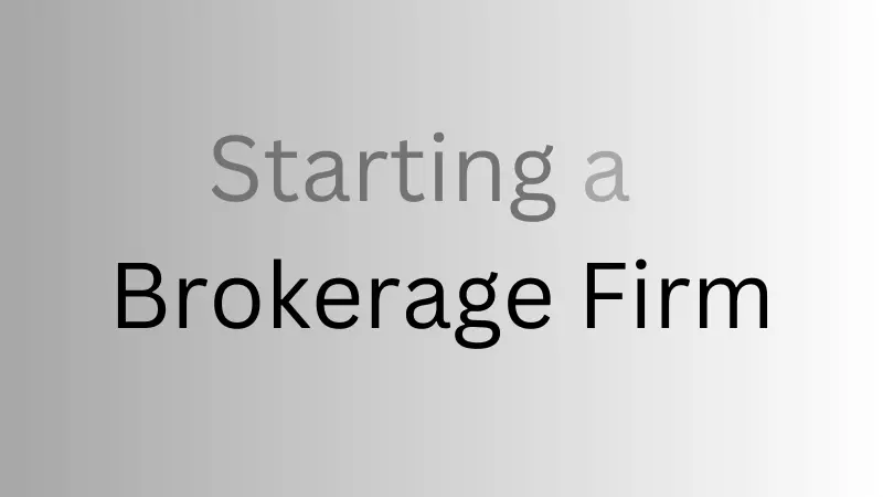 Starting a Brokerage Firm