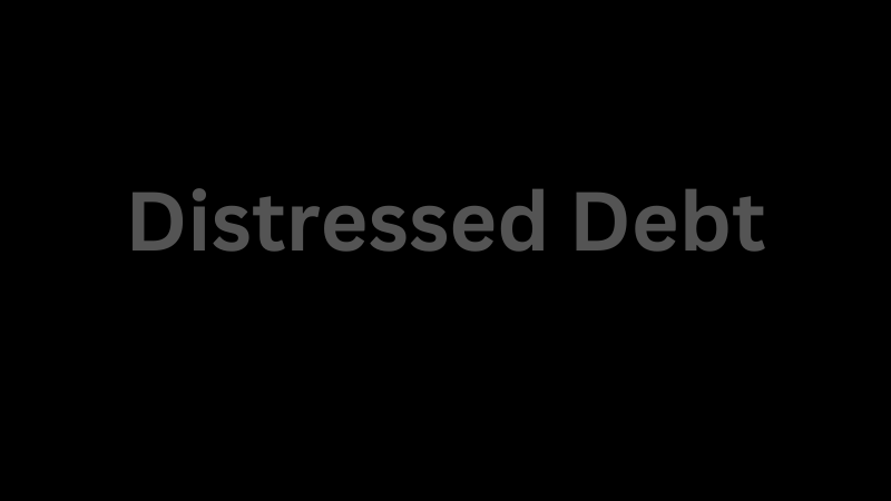 Distressed Debt