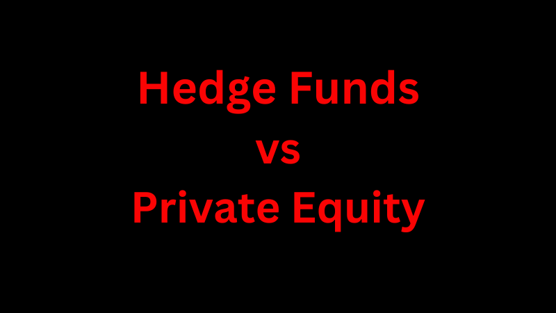 Hedge Funds vs Private Equity