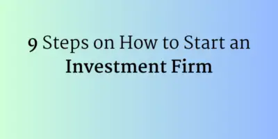 How to Start an Investment Firm